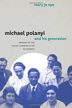 portada Michael Polanyi and his Generation: Origins of the Social Construction of Science (en Inglés)