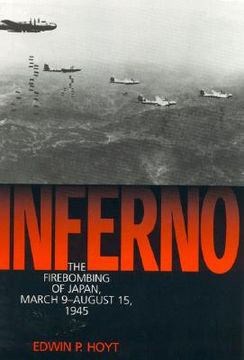 portada inferno: the firebombing of japan, march 9-august 15,1945 (en Inglés)
