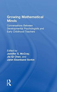 portada Growing Mathematical Minds: Conversations Between Developmental Psychologists and Early Childhood Teachers (Eye on Education) (en Inglés)