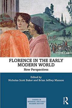 portada Florence in the Early Modern World: New Perspectives (en Inglés)