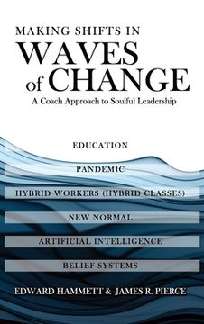 portada Making Shifts In Waves Of Change: A Coach Approach To Soulful-Leadership (en Inglés)