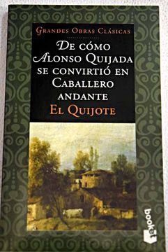 portada De cómo Alonso Quijada se convirtió en caballero andante (El Quijote)
