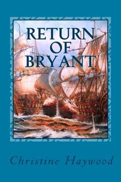 portada Return of Bryant: She swore an oath never to return to the Caribbean she did. "What is that ship doing in the Caribbean?" He soon found (en Inglés)