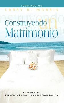 portada Construyendo un Matrimonio (Spanish: Making a Marriage)