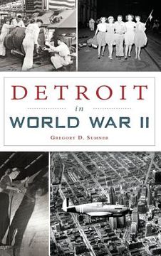 portada Detroit in World War II (en Inglés)