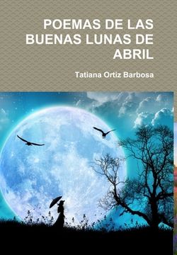 portada Poemas de Las Buenas Lunas de Abril (in Spanish)