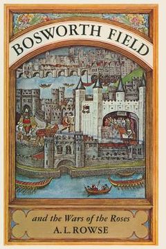 portada Bosworth Field and the Wars of the Roses (en Inglés)