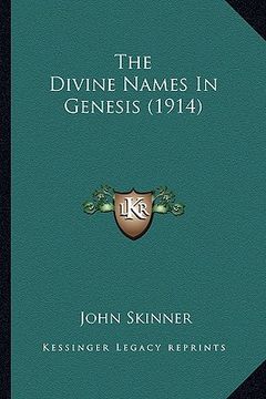 portada the divine names in genesis (1914) the divine names in genesis (1914) (en Inglés)