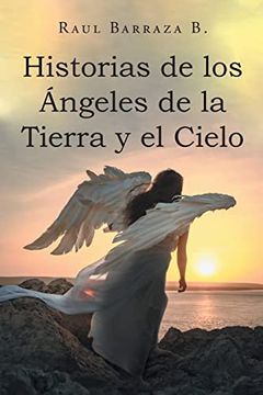 portada Historias de los Ángeles de la Tierra y el Cielo (in Spanish)