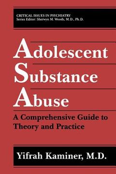 portada Adolescent Substance Abuse: A Comprehensive Guide to Theory and Practice (en Inglés)