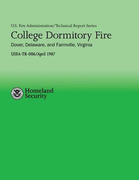portada College Dormitory Fire- Dover, Delaware & Farmville, Virginia (en Inglés)