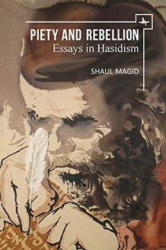 portada Piety and Rebellion: Essays in Hasidism (New Perspectives in Post-Rabbinic Judaism) (en Inglés)