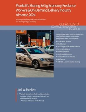 portada Plunkett's Sharing & Gig Economy, Freelance Workers & On-Demand Delivery Industry Almanac 2024: Sharing & Gig Economy, Freelance Workers & On-Demand D