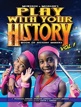 portada Play With Your History Vol. 1: Book of History Makers (Mckenzie & Morgan's) 