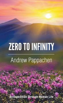 portada Zero to Infinity: An Expedition through Human Life (en Inglés)