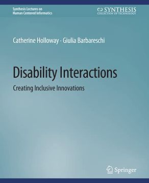 portada Disability Interactions: Creating Inclusive Innovations (en Inglés)