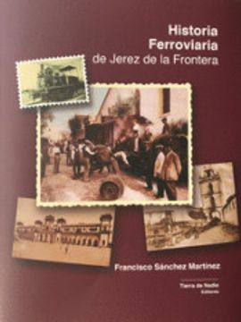 portada Historia Ferroviaria de Jerez de la Frontera