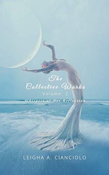 portada The Collective Works: Volume 2: Whispers of her Reflection (en Inglés)