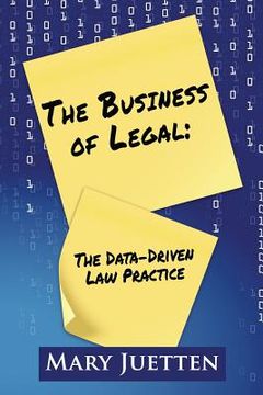 portada The Business of Legal: The Data-Driven Law Practice (en Inglés)