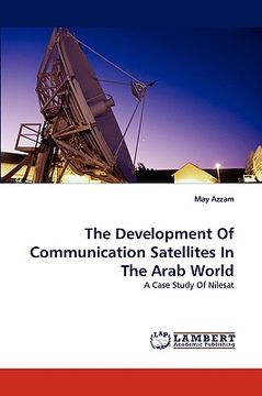 portada the development of communication satellites in the arab world (en Inglés)