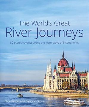 portada The World's Great River Journeys: 50 Scenic Voyages Along the Waterways of 5 Continents (en Inglés)