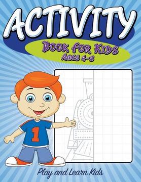 portada Activity Book For Kids Ages 4 to 8: Play and Learn Kids (en Inglés)