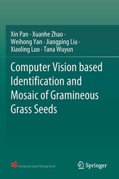 portada Computer Vision Based Identification and Mosaic of Gramineous Grass Seeds (en Inglés)