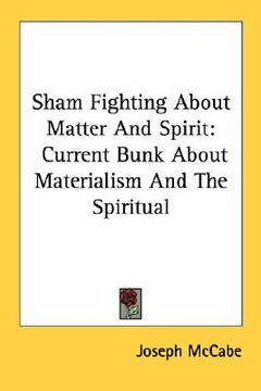 portada sham fighting about matter and spirit: current bunk about materialism and the spiritual