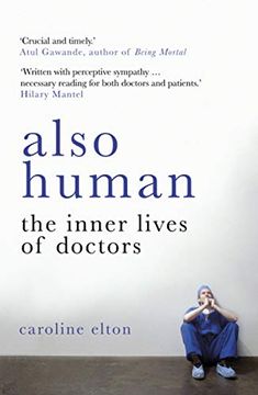 portada Also Human: The Inner Lives of Doctors (en Inglés)
