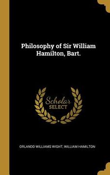 portada Philosophy of Sir William Hamilton, Bart. (in English)