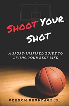 portada Shoot Your Shot: A Sport-Inspired Guide to Living Your Best Life (en Inglés)