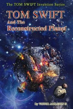 portada TOM SWIFT and the Reconstructed Planet (en Inglés)