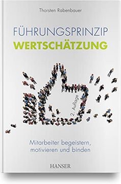 portada Führungsprinzip Wertschätzung: Mitarbeiter Begeistern, Motivieren und Binden (en Alemán)