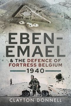 portada Eben-Emael and the Defence of Fortress Belgium, 1940 (en Inglés)
