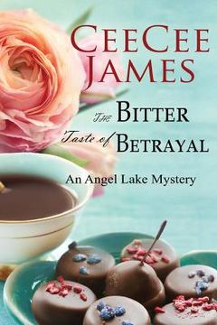 portada The Bitter Taste of Betrayal: An Angel Lake Mystery (en Inglés)