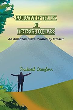 portada Narrative of the Life of Frederick Douglass: An American Slave. Written by Himself. (en Inglés)