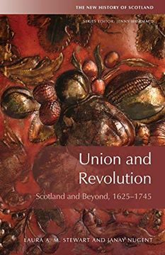 portada Union and Revolution: Scotland and Beyond, 1625-1745 (New History of Scotland)
