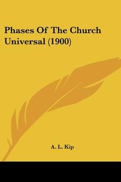 portada phases of the church universal (1900) (en Inglés)