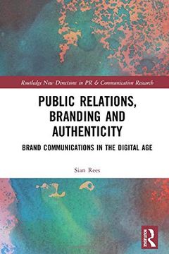 portada Public Relations, Branding and Authenticity: Brand Communications in the Digital age (Routledge new Directions in pr & Communication Research) (en Inglés)