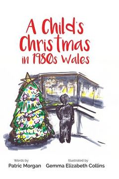 portada A Child's Christmas in 1980s Wales (en Inglés)