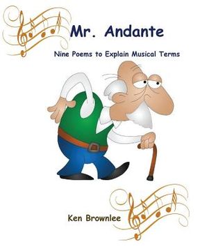 portada Mr. Andante: Nine Poems to Explain Musical Terms (en Inglés)