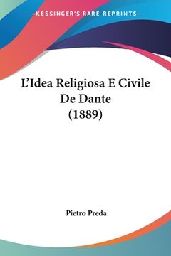 portada L'Idea Religiosa E Civile De Dante (1889) (en Italiano)
