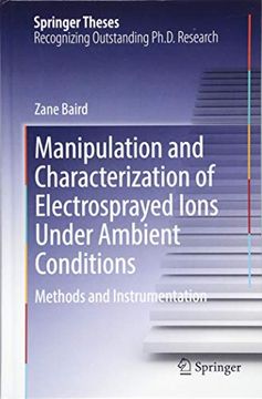 portada Manipulation and Characterization of Electrosprayed Ions Under Ambient Conditions: Methods and Instrumentation (Springer Theses) 