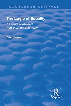 portada The Logic of Equality: A Formal Analysis of Non-Discrimination Law (en Inglés)