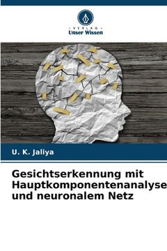 portada Gesichtserkennung mit Hauptkomponentenanalyse und neuronalem Netz (en Alemán)