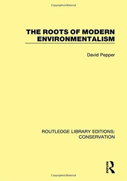 portada The Roots of Modern Environmentalism: 6 (Routledge Library Editions: Conservation) (en Inglés)