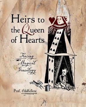 portada Heirs to the Queen of Hearts: Tracing Magical Genealogy (en Inglés)
