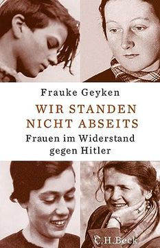 portada Wir Standen Nicht Abseits: Frauen im Widerstand Gegen Hitler (en Alemán)