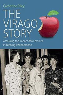 portada Virago Story: Assessing the Impact of a Feminist Publishing Phenomenon (Protest, Culture and Society) 