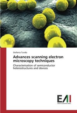 portada Advances scanning electron microscopy techniques: Characterisation of semiconductor heterostructures and devices (Italian Edition)